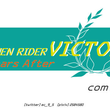 KAMEN RIDER VICTOR 10Years After