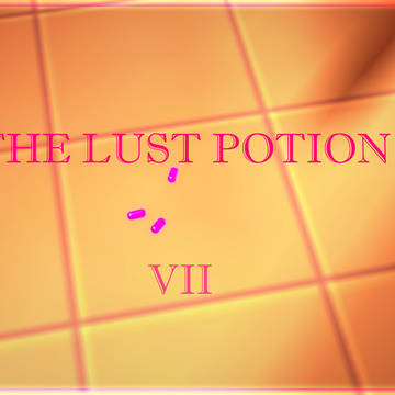 The lust potion VII