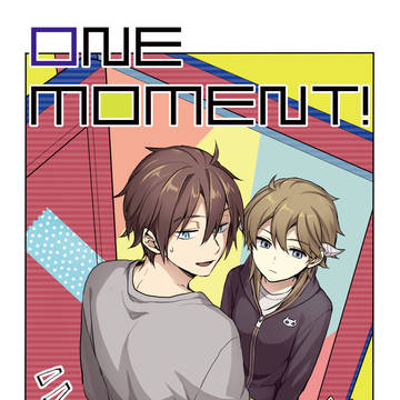 【WEB再録】ONEMOMENT!