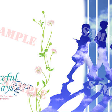 Peaceful days　　3/6エアオンリー 新刊サンプル