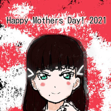 Kurosawa Dia Mother's Day 2021