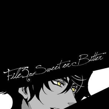 【No-em】Sweet or Bitter【FA】
