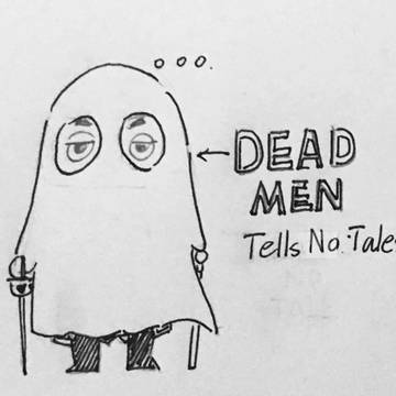 If dead men were sheet ghosts