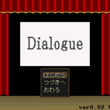 Dialogue ver0.02+