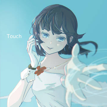 - Touch -