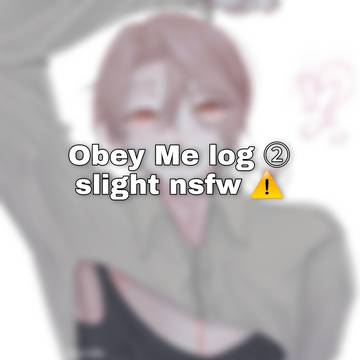 ObeyMe Log ②