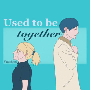 Used to be together