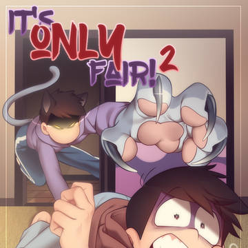 It's Only Fair 2 (EN) [R18]