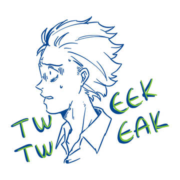 Tweek Tweak