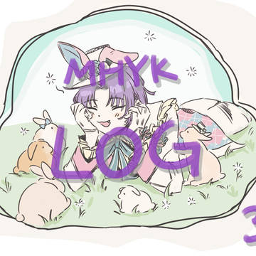 MHYK LOG #3