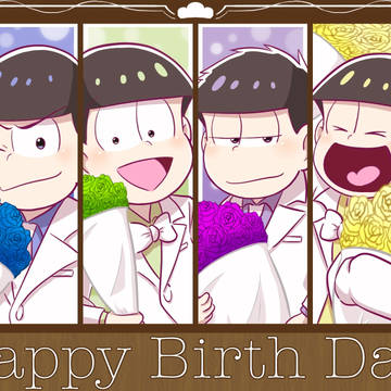 6つ子ちゃんHappy Birth Day‼︎