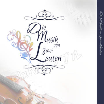 【サンプル】Die Musik von zwei Leuten