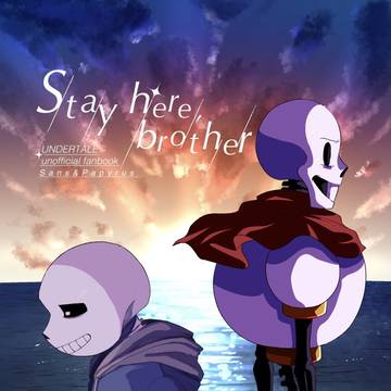 新刊合同誌サンプル 「Stay here,brother」