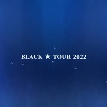 BLACK TOUR 2022