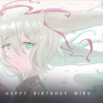 MIKU 15th happy birthday