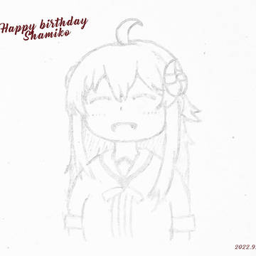 Happy birthday! Shamiko!