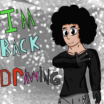I'm back drawing