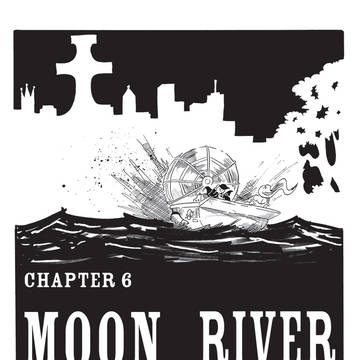 Chapter Six: Moon River