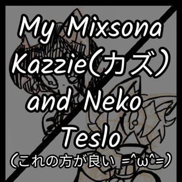 Kazzie and Neko! Teslo