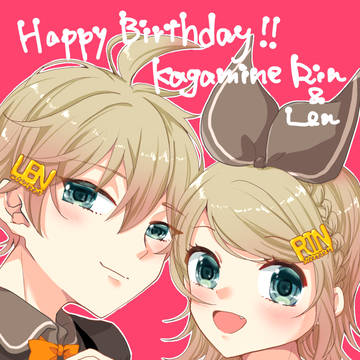 鏡音誕生日おめでとう🎁🎂