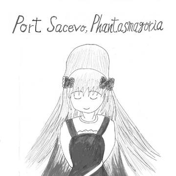 Port Sacevo,Phantasmagoria