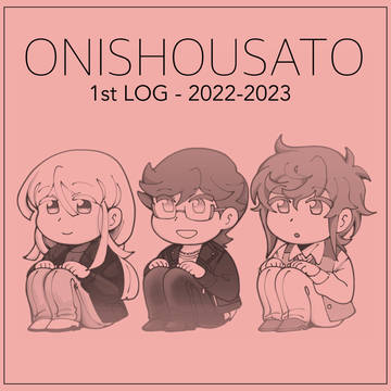onishousato/onisatoshou 1st Log