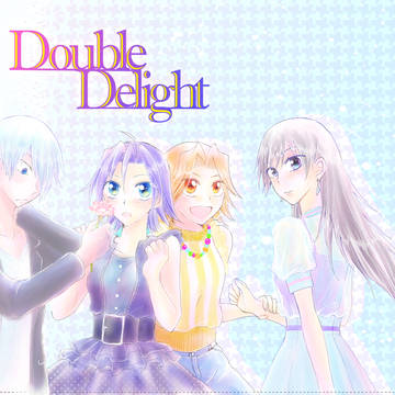 【WEB再録】 Double Delight