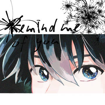 Web再録『Remind me of you』