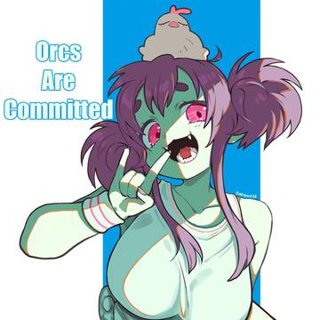Orcs Are Committed