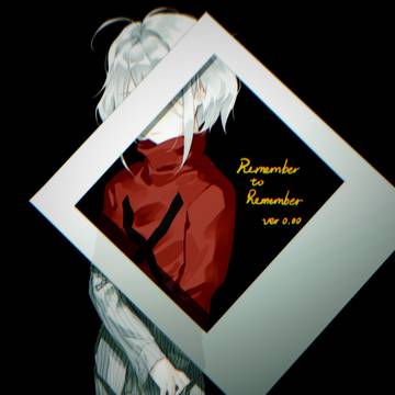Remember To Remember ver0.00
