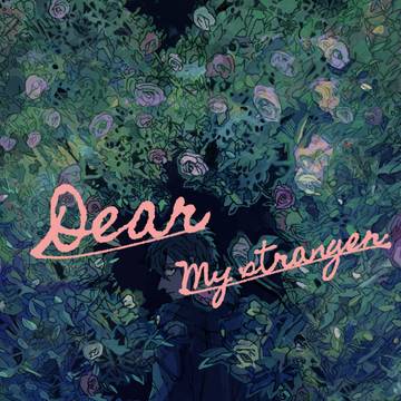 Dear My stranger