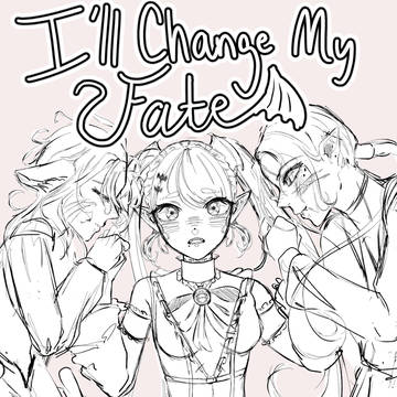 I'll Change My Fate