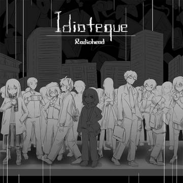 Idioteque - Radiohead