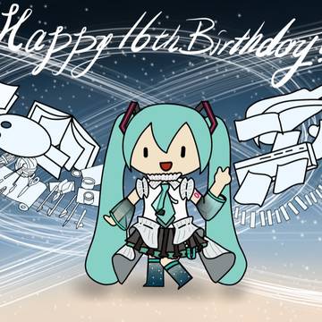 祝可爱的Miku16岁生日快乐！！