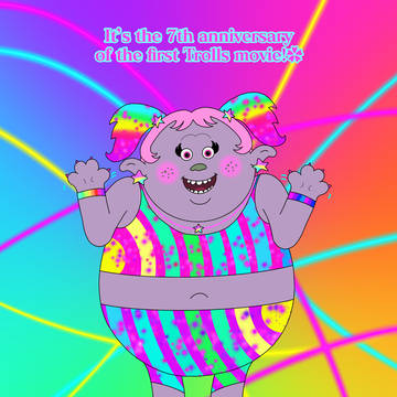 trolls 7th anniversary❣️😍🌈
