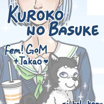 Female!GoM + Takao