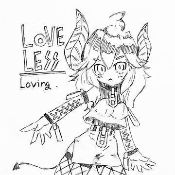 LoVELESS loving