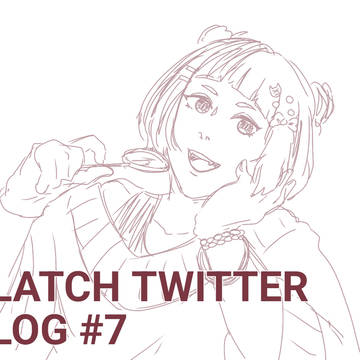 LATCH TWITTER LOG pt. 7