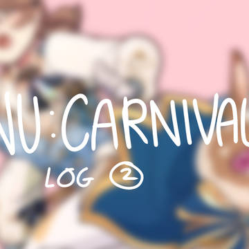 NU:Carnival Log 2