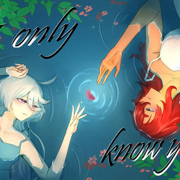 【IF創集繪】【全年齡】I only know you.(試閱)