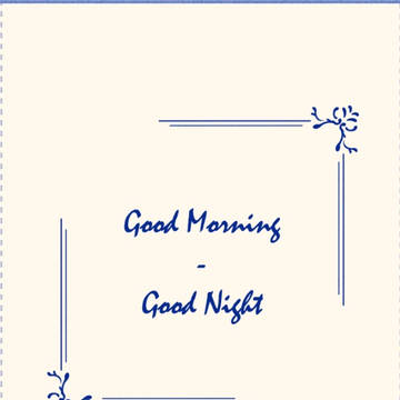 Good Morning - Good Night