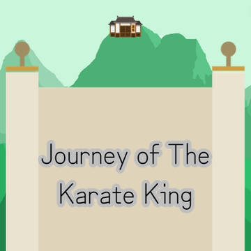 Journey of The Karate King (Idea