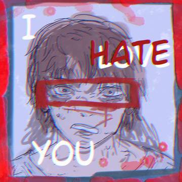 Hate and Love.