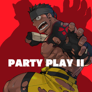 【ゲイ向け】PARTY PLAY02【宣伝】