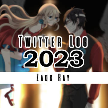 Twitter Log 2023 Zack/Ray