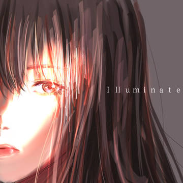 「 Illuminate 」