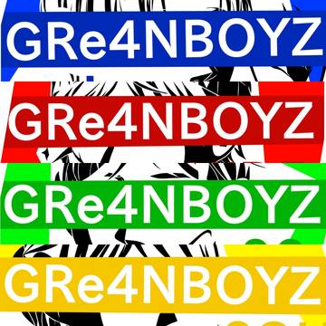 GRe4N BOYZ
