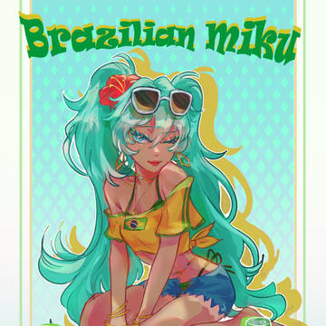 Brazilian Miku🇧🇷