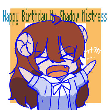 シャミ子誕生日!!!!!