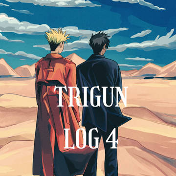 Trigun Log 4
